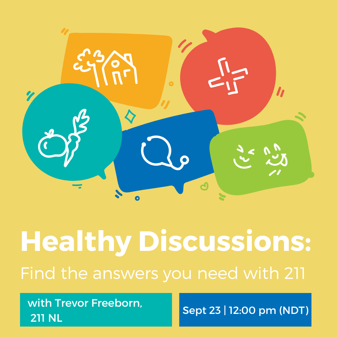 A logo image featuring multicoloured speech balloons containing symbols representing health and wellness. The text reads Healthy Discussions: Find the answers you need with 211 with Trevor Freeborn, 211 NL. Sept 23, 12:00 pm (NDT).